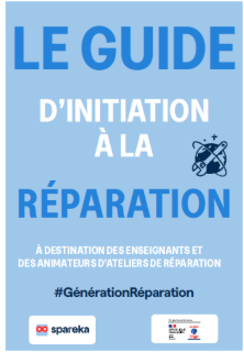 Le Guide d'initiation à la réparation à destination des enseignants et des animateurs d'atelier de réparation