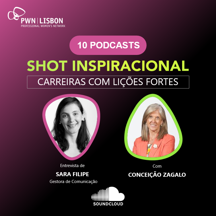 Shots Inspiracionais "Carreiras com Ligações Fortes" com Conceição Zagalo