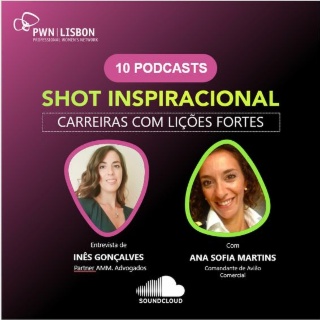 Shots Inspiracionais "Carreiras com Ligações Fortes" com Ana Sofia Martins 